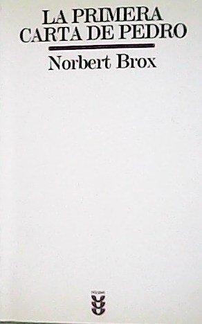 La primera Carta de Pedro. Traducción de Manuel Olasagasti Gonztelumendi.����