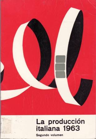 LA PRODUCCIÓN ITALIANA II 1963. SUMARIO.- Ferdinando Baldi. Pietro Germi. Dino Risi. Mario Armendola. Vittorio Caprioli. Roberto Bianchi Montero. John M. Old. Gianfranco Parolini. Giorgio Ferroni. Rafaello Matarazzo. Dino Risi. Luigi Capuano.
