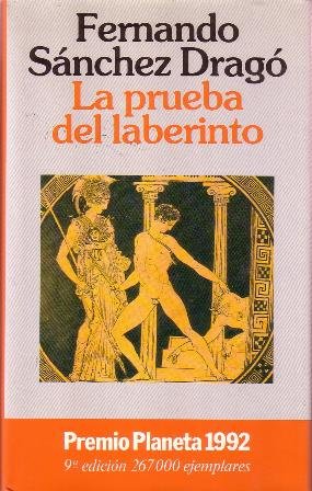 La prueba del laberinto (Premio Planeta, 1992). Novela.