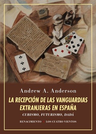 La recepción de las vanguardias extranjeras en España. Cubismo, futurismo, …