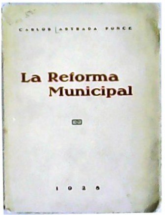 La Reforma Municipal.