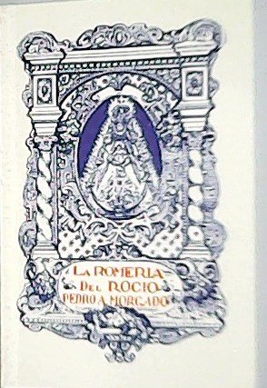 La Romería del Rocío.