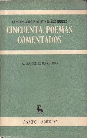 La segunda época de Juan Ramón Jiménez. Cincuenta poemas comentados.