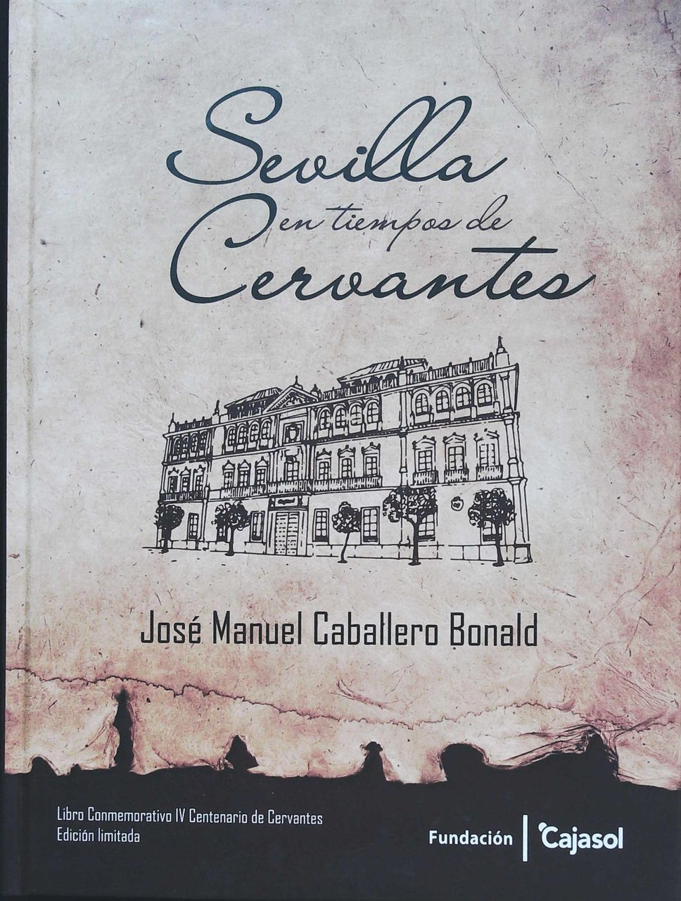 La Sevilla de Cervantes.