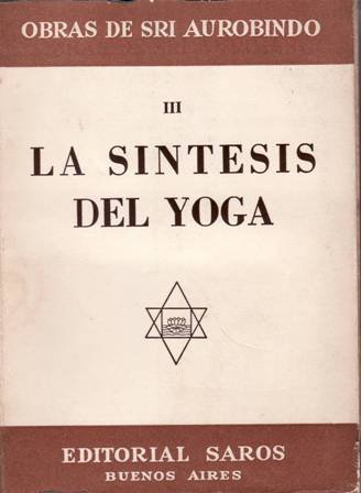 La síntesis del yoga. Tomo III.