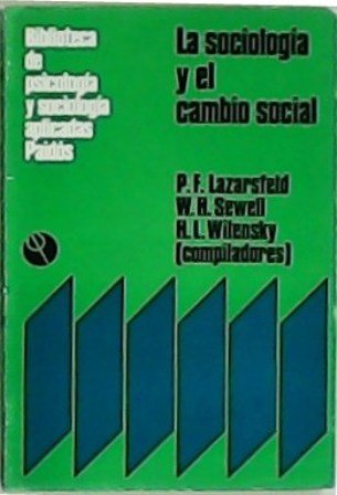 La sociología y el cambio social. Carlos E. Saltzmann.