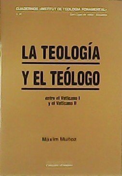 La Teología y el Teólogo entre el Vaticano I y …