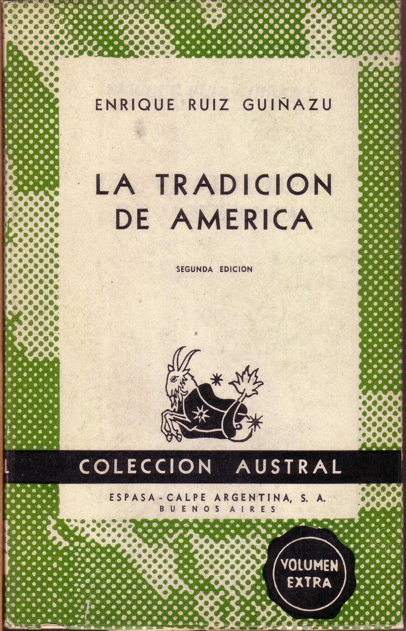 La tradición de América. Prólogo de El Duque de Alba. …