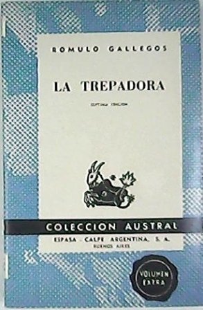 La trepadora. Novela.