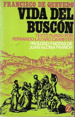 La vida del Buscón llamado Don Pablos. Edición de F. …