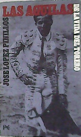 Las águilas (de la vida del torero. ��Editorial: Alianza Editorial, … | Immagine principale