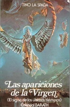 Las apariciones de la Virgen. El signo de los últimos …