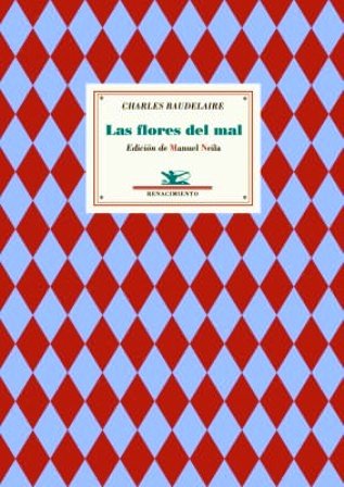 Las flores del mal. Prólogo y traducción de Manuel Neila.