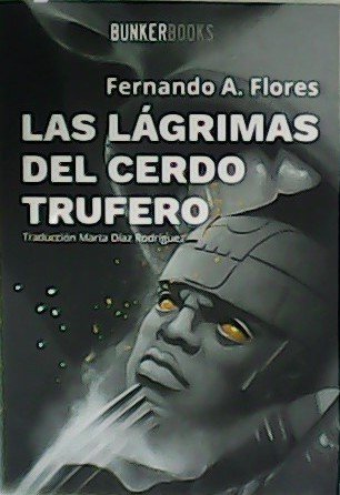 Las lágrimas del cerdo trufado. Traducción de Marta Díaz Rodríguez. | Immagine principale