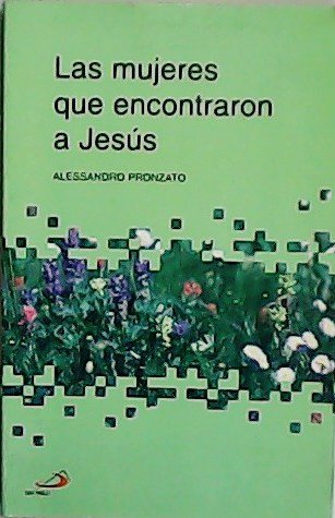 Las mujeres que encontraron a Jesús. Traducción Nicolás Tello Ingelmo.