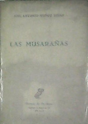 Las musarañas.