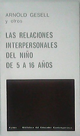 Las relaciones interpersonales del niño de 5 a 16 años.