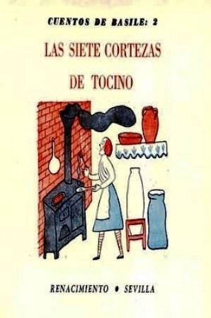 Las siete cortezas de tocino (tomo II de Los cuentos …