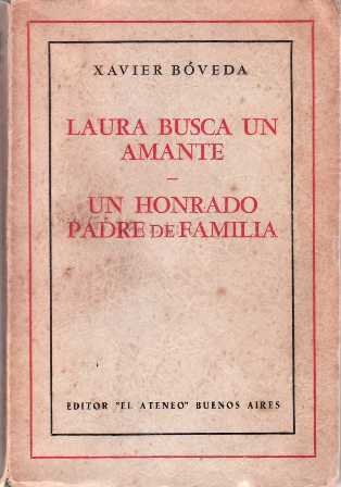Laura busca un amante - Un honrado padre de familia. …