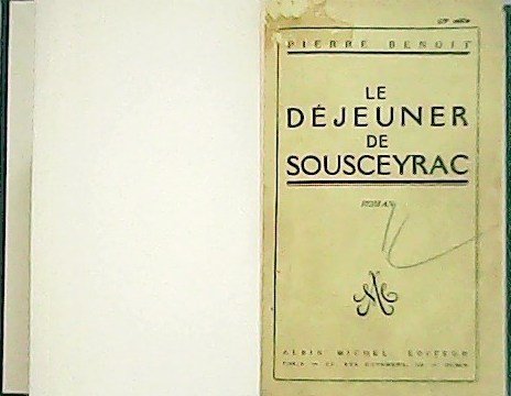 Le de jeuner de Sousceyrac. Roman. ��