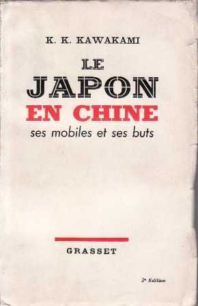 Le Japon en Chine, ses mobiles et ses buts.