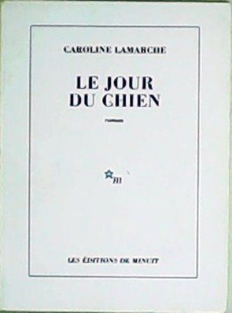Le jour du chien. Roman.