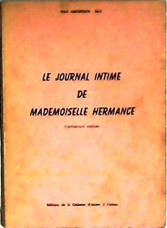 Le journal intime de Mademoiselle Hermance. Confidences inédites.