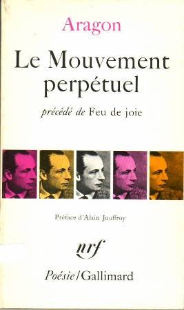 Le Mouvement perpétuel. Précédé de Feu de joie et suivi …