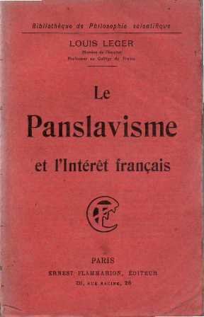 Le Panslavisme et l´interêt français.