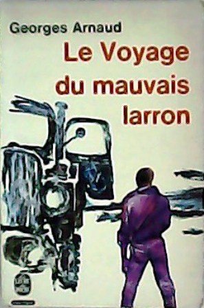 Le voyage du mauvais larron.