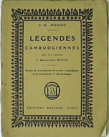 Légendes cambodgiennes que m´a contées le Gouverneur Khieu. que m´a …