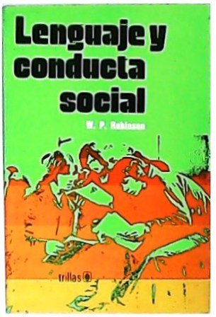 Lenguaje y conducta social. Traducción de Federico Patán López.