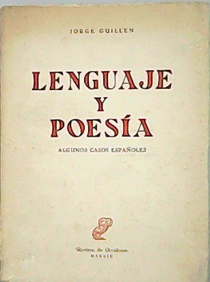 Lenguaje y poesía. Algunos casos españoles (Berceo, Góngora, San Juan, …