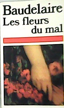Les fleurs du mal.
