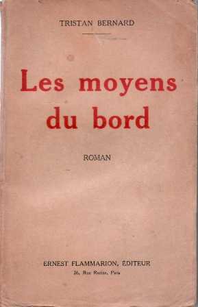 Les moyens du bord.
