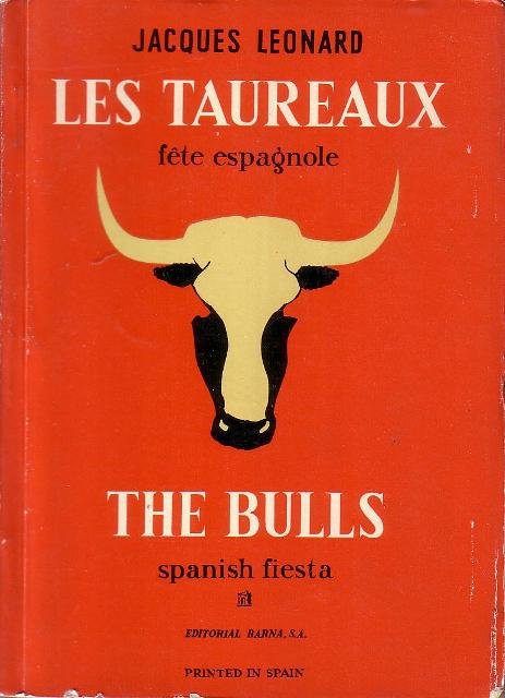 Les taureaux, fête espagnole. The bulls, spanish fiesta. Los toros, …