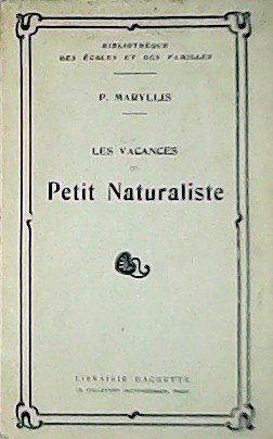 Les vacances du Petit Naturaliste.