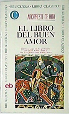 Libro de buen amor. Estudio preliminar y bibliografía de Joaquín Rafael Fontanals. Transcripción, versión moderna y notas de Lidia Pons Griera.
