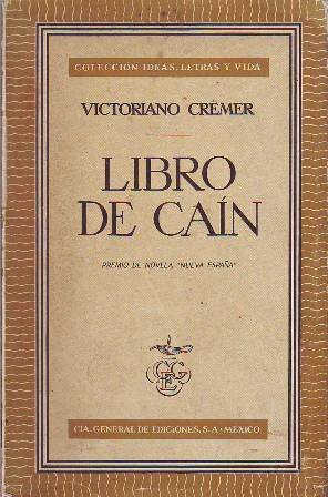 Libro de Caín. (Premio de novela Nueva España).