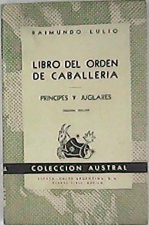 Libro del orden de caballería. Príncipes y juglares.