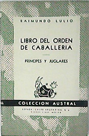 Libro del orden de caballería. Príncipes y juglares.