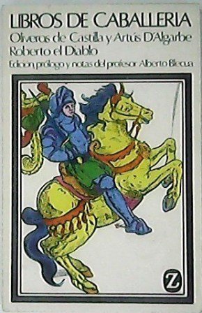 Libros de caballería (Historia de los nobles caballeros Oliveros de …