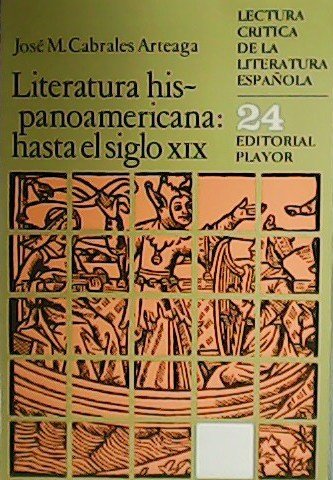 Literatura hispanoamericana: hasta el siglo XIX.