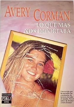 Lo que más nos importaba. Novela. Traducción de Edith Zilli.