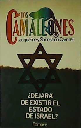 Los camaleones. ¿Dejará de existir el Estado de Israel?.