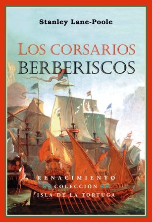 Los corsarios berberiscos. Traducción de Vicente Corbi revisada por Victoria …