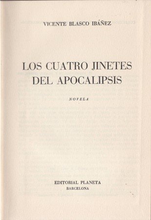 Los cuatro jinetes del Apocalipsis. Novela. Con una introducción del …