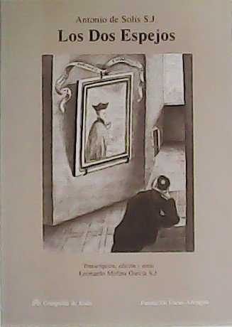 Los Dos Espejos. Historia de la Casa Profesa de la …