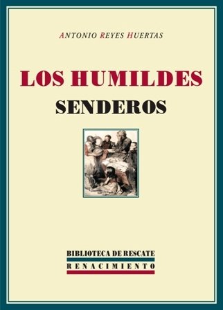 Los humildes senderos. Edición e introducción de Manuel Pecellín.