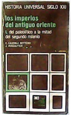 Los imperios del antiguo Oriente. Del Paleolítico a la mitad …